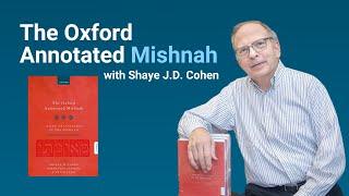 The Oxford Annotated Mishnah with Shaye J.D. Cohen @OUPAcademic