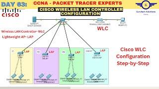 CCNA DAY 63: Wireless LAN Controller (WLC) Configuration Using Cisco Packet Tracer | Cisco WLC