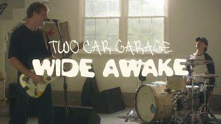 TWO CAR GARAGE | WIDE AWAKE - Official Music Video | #twocargarage #wideawake