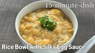 Rice Bowl with Silky Egg Sauce - Noriko's Kitchen - Japanese Cooking 101