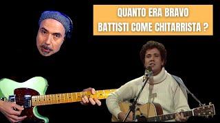 Lezioni di chitarra. Quanto era bravo Battisti come chitarrista ?