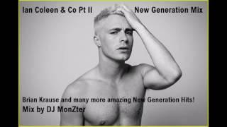 Ian Coleen & Co Mix - New Generation mixed by DJ MonZter