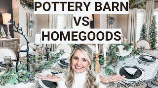 POTTERY BARN VS. HOMEGOODS CHRISTMAS TABLESCAPE