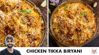 Chicken Tikka Biryani Recipe | Chicken Dum Biryani | चिकन टिक्का बिरयानी | Chef Sanjyot Keer