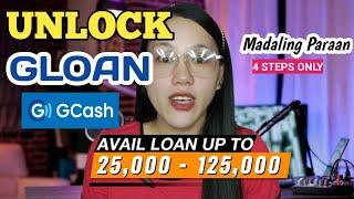 How to UNLOCK GLOAN in GCASH in 4 Effective Steps | Madaling Paraan | LOAN UP TO 125,000 PESOS