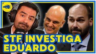 STF INVESTIGA EDUARDO BOLSONARO | E Detalhe | Arthur do Val | 27/05/2025
