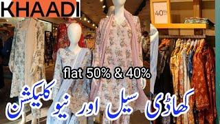 Khaadi biggest sale today flat 50% & 40% || Khaadi new arrival collection