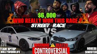 HEATED $6,000 STREET RACE TEAM NOHESI G20 M340 VS G80 M3 CONTROVERSIAL FLAGGER MADE THE RIGHT CALL?