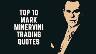 TOP 10 Mark Minervini Trading Quotes