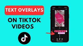 How to Make TikTok Videos with Text Overlays (2023)