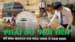 Thêm nhiều người dân tố cáo phải bỏ ‘núi tiền’ mua quách khi hỏa táng ở nghĩa trang Thanh Bình |SKĐS