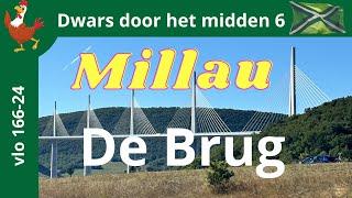 Vlog #166-24 Met de #camper  de hoogste brug ter wereld "Viaduct van #millau " oversteken