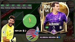 HE'S AMAZING  • 106 RATED BALLON D'OR ALISSON REVIEW  • FC MOBILE