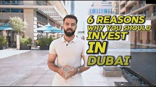 6 Reasons Why You Should Invest In Dubai