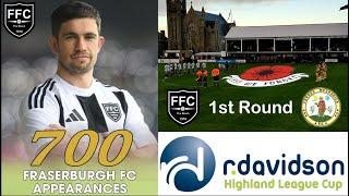 A win for his 700th Appearance | Fraserburgh v Forres Mechanics| R Davidson Highland League Cup Rd1