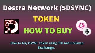 How to Buy Destra Network (DSYNC) Token Using UniSwap Exchange and ETH on Trust Wallet