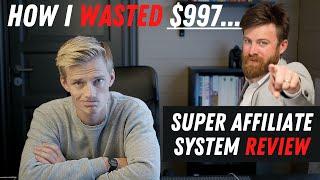 Super Affiliate System 3.0 Review! I WASTED $997 on this...