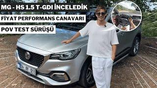 MG HS 1.5 T-GDI Luxury İnceledik - Fiyat Performans Canavarı C-SUV - Detaylı İnceleme ve Pov Sürüş