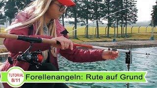 #8 Forellenangeln: Rute auf Grund