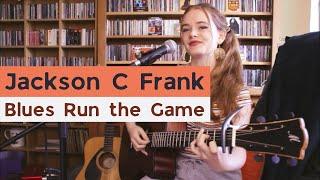 Jackson C. Frank - Blues Run the Game (Cover)