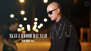 ICU Kub Vaj “Nkauj Hmoob Dai Siab” Cover Original by Pob Tsuas Vaj