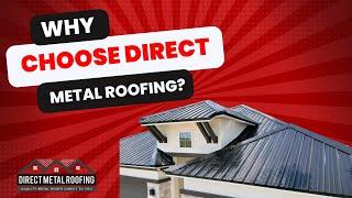 Why choose Direct Metal Roofing - 3 Reasons | Direct Metal Roofing