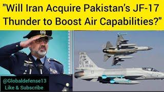 "Iran Eyes Pakistan’s JF-17 Thunder fighter jet Amid Rising Tensions with Israel."