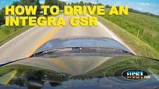 How To Drive an Integra GSR