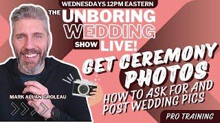 EP. 3 The Unboring!Wedding Officiant Show: How To Get And Post Professional Ceremony Photos