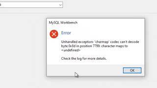 MySQLWorbench 8.0.29 Bug: Unhandled exception: 'charmap' codec can't decode byte 0x8d in position...