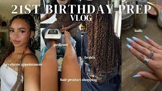 21st Birthday Trip Prep | nails & pedicure, boho braids, eyebrow wax, etc.