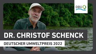 Ein Leben für die Wildnis: Dr. Christof Schenck | Deutscher Umweltpreis 2022