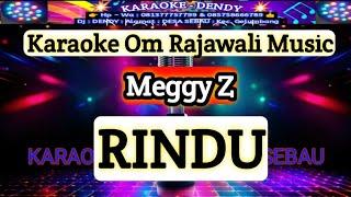 RINDU KARAOKE - Nada Pria - Meggy z ( Om Rajawali Musik @karaoke-dendy )