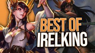 IRELKING "GOD LEVEL IRELIA" Montage | Best of IRELKING