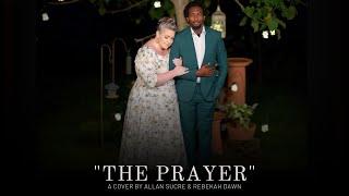 The Prayer (Cover) - Allan Sucre and Rebekah Dawn