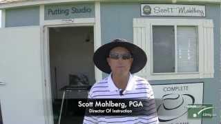 Scott Mahlberg, PGA  Putting Studio