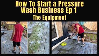 Ep: 1 How To Start and Run a Side Hustle Pressure Wash Business on the Cheap!