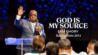 God Is My Source - Sam Emory | TP2014