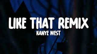 Kanye West - Like that Remix (Lyrics) Full version | Drake Diss