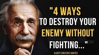 4 WAYS To Destroy Your Enemy Without Fighting ( Albert Einstein) |Inspirational quotes