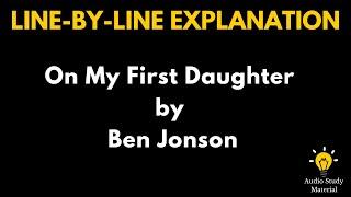 Line by line explanation of the poem On My First Daughter By Ben Jonson