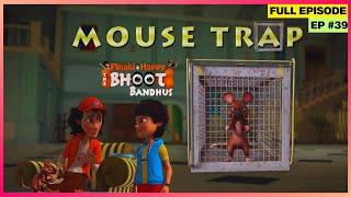 Pinaki and Happy - Bhoot Bandhus | Full Episode | क्या Suris कर पाएंगे Mouse को Successfully Trap?🪤