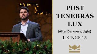 Post Tenebras Lux | 1 Kings 15