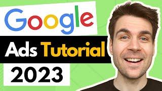 Google Ads Tutorial auf Deutsch (2023) - Schritt-für-Schritt Google Ads Werbung schalten