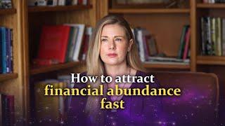 How to attract financial abundance fast