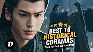 Top 10 Best Historical Chinese Dramas You Need to Watch!