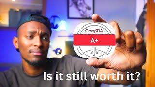 Is the Comptia A+ still worth it?