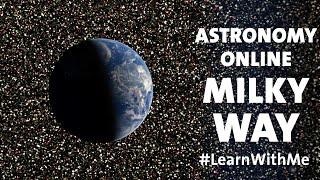 Astronomy Online: Milky Way #LearnWithMe