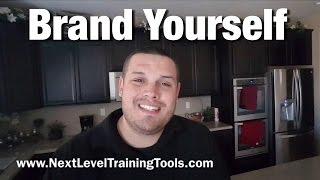 Brand Yourself - Next Level Training Tools - How to brand yourself