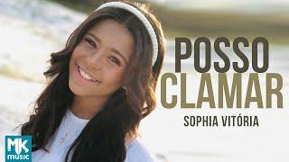 Sophia Vitória - Posso Clamar (Clipe Oficial MK Music)